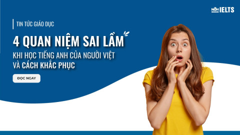 Top 4 Sai Lầm Khi Học Tiếng Anh Của Người Việt